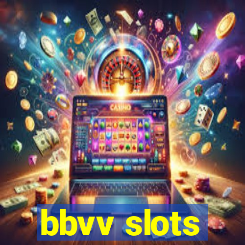 bbvv slots